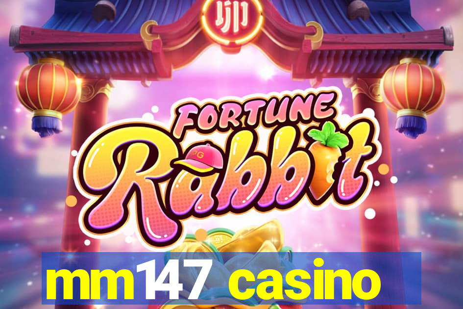 mm147 casino